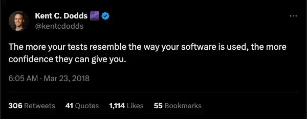 Kent C Dodds's tweet - The more your tests resemble the way your software is used, the more confidence they can give you